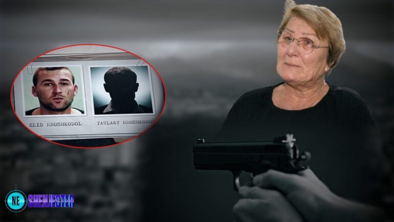 Nëna e Elis Rroshkodolit zbulon për herë të parë se si nisi saga e gjakmarrjes në familje