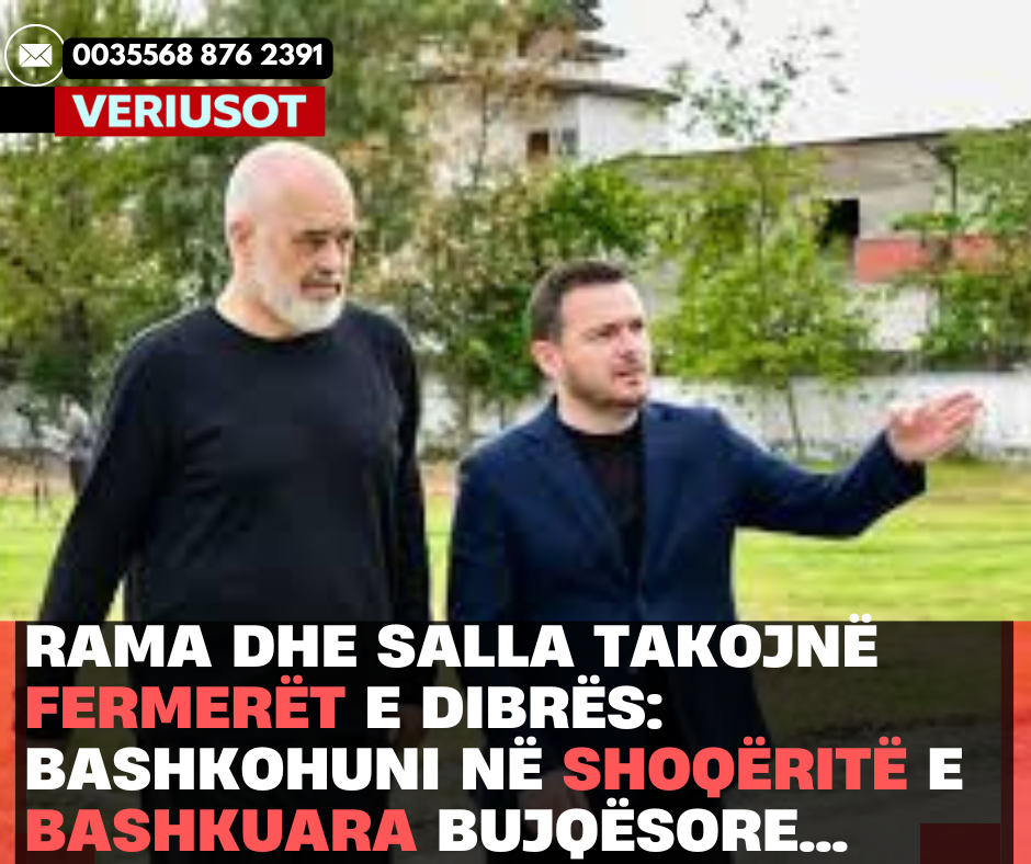 Rama dhe Salla takojnë fermerët e Dibrës: “Bashkohuni në Shoqëritë e Bashkuara Bujqësore si në BE”